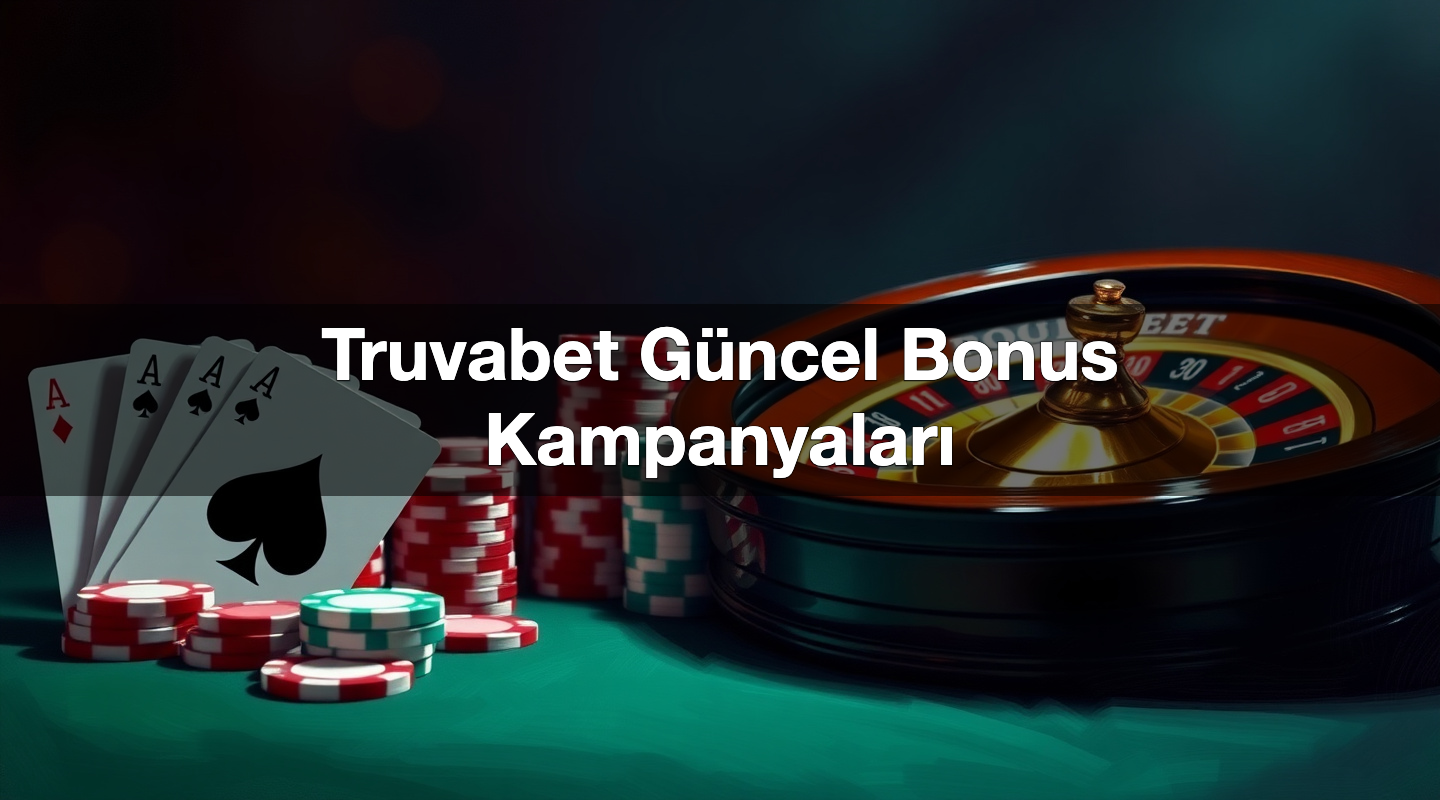 Truvabet Güncel Bonus Kampanyaları