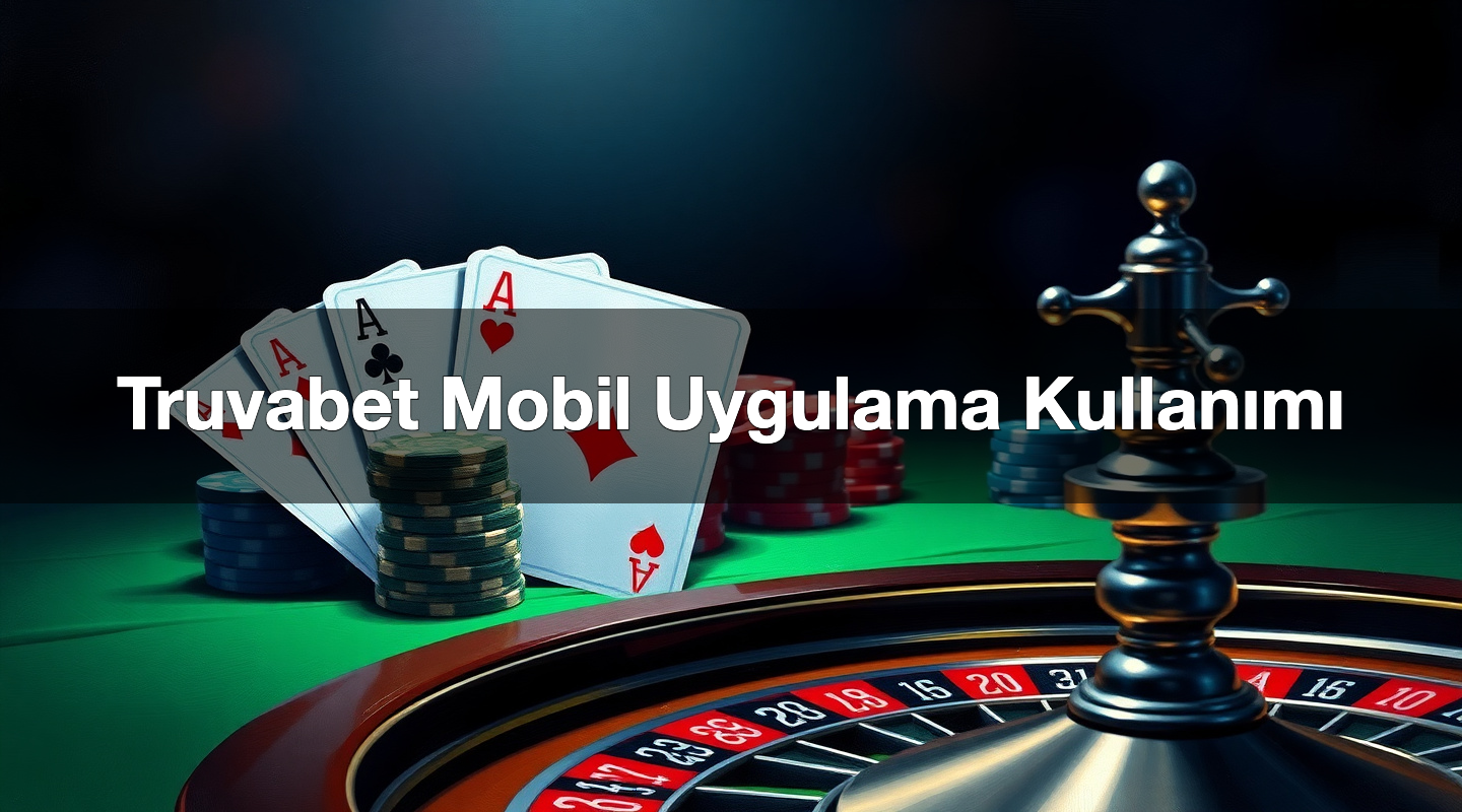 Truvabet Mobil Uygulama Kullanımı