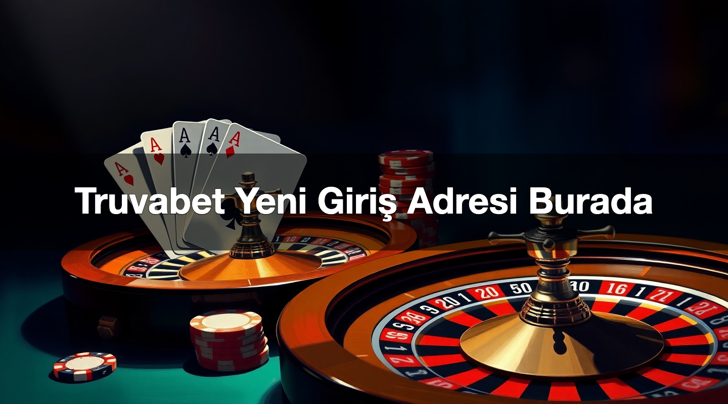 Truvabet Yeni Giriş Adresi Burada